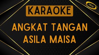 Asila Maisa - Angkat Tangan [Karaoke]