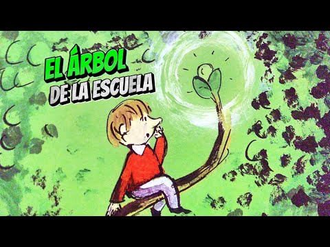 El Árbol de la Escuela +5. Antonio Sandoval / Libro infantil - Cuentacuentos - Cuentos en español.