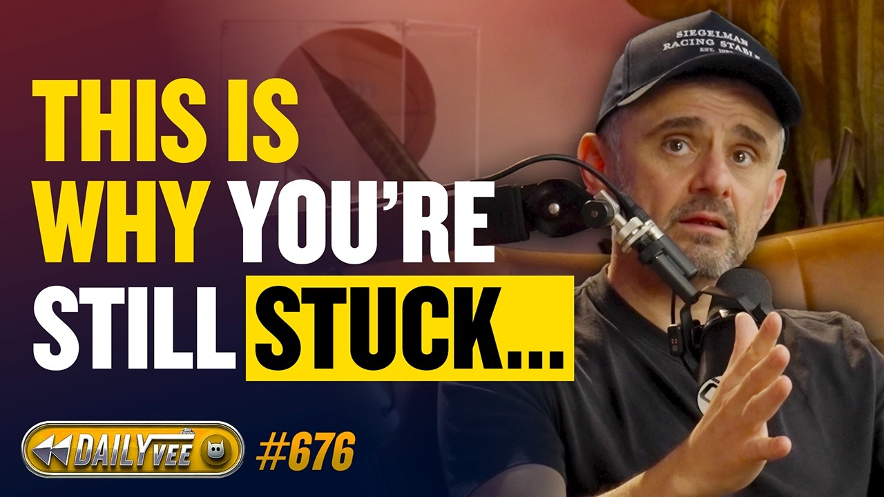 The Real Reason You’re Not Where You Want to Be | DailyVee ep 676