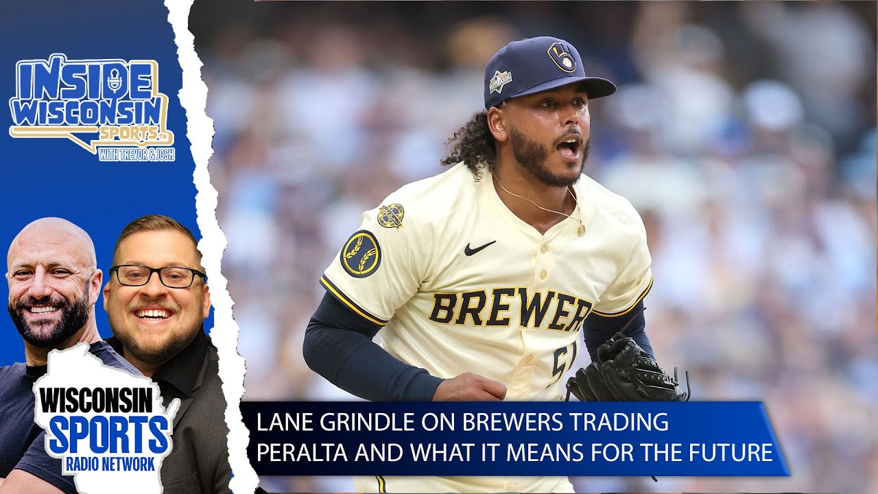 Lane Grindle talks about Brewers trade of Freddy Peralta on Inside Wisconsin Sports w/ Trevor & Josh