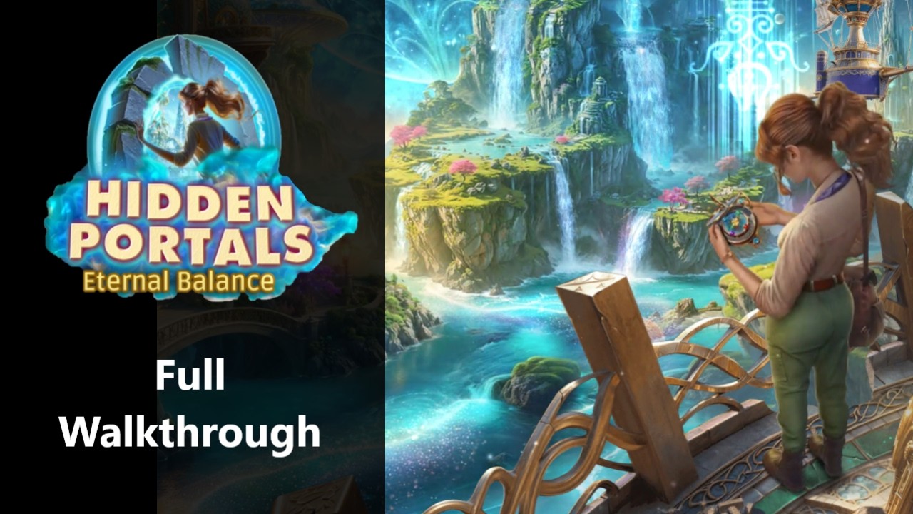 Hidden Portals 1: Eternal Balance Full Walkthrough + Bonus Chapter