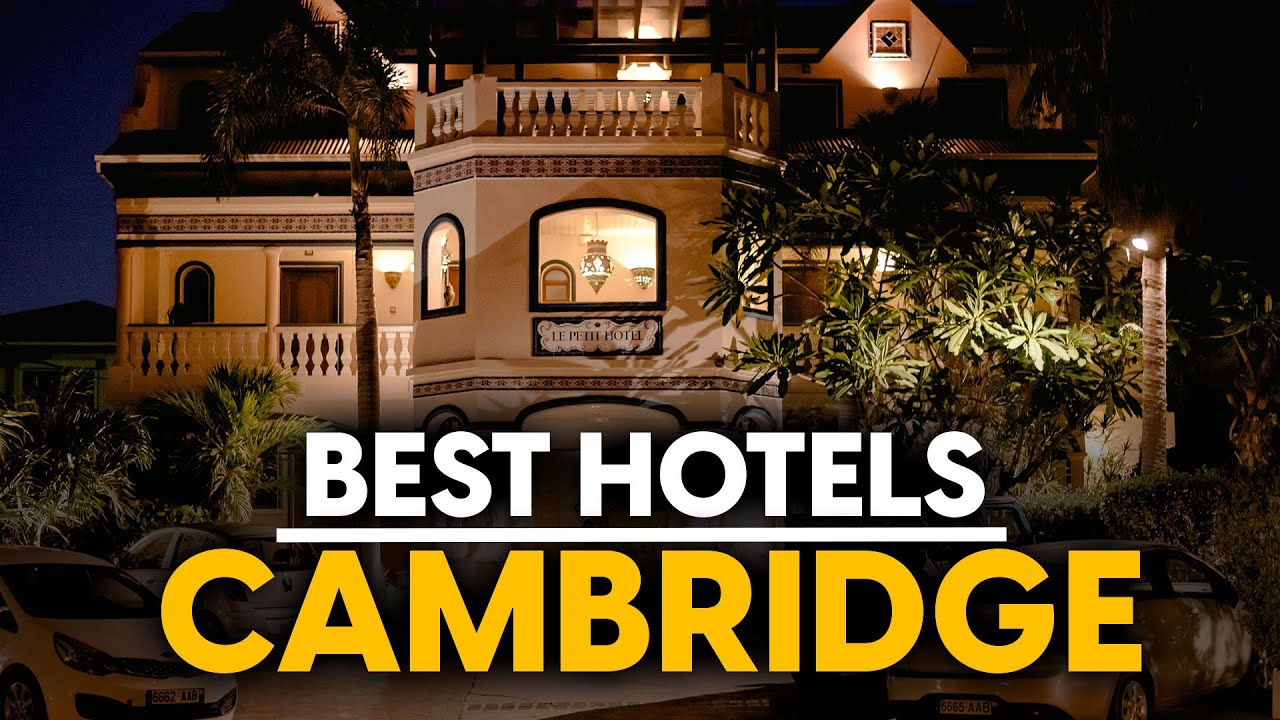 Best Hotels In Cambridge, England - Top 5 Picks For Any Budget