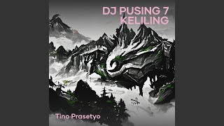 Download lagu Dj Pusing 7 Keliling