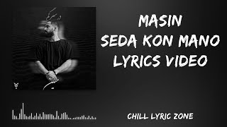 Masin - Seda Kon Mano (Lyrics Video) || مسین - صدا کن منو (متن)