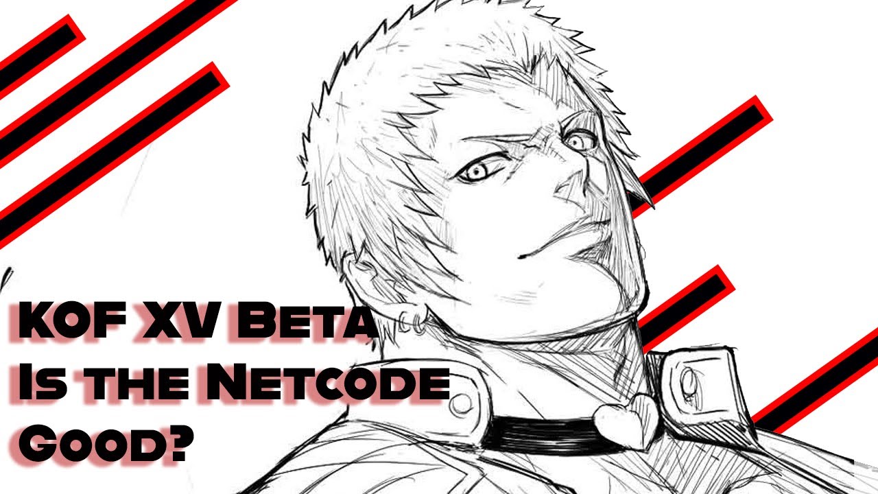 KOF XV Beta Is the Netcode good?