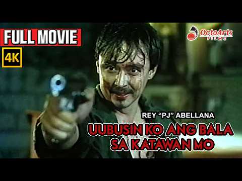 UUBUSIN KO ANG BALA SA KATAWAN MO | Full Movie (4K) | Rey 'PJ' Abellana, Allona Amor, Sabrina M.