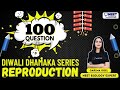 NEET Toppers: Diwali Dhamaka Series | 100 Questions | Reproduction | Garima Goel