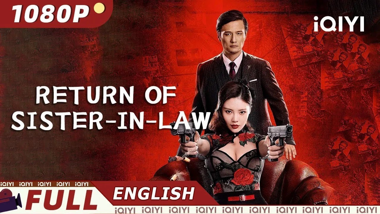 【ENG SUB】Return of Sister-in-Law | Crime Action | Chinese Movie 2023 | iQIYI MOVIE THEATER