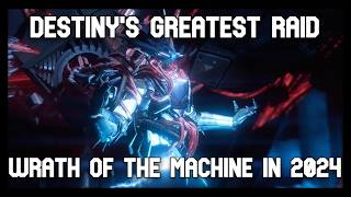 Wrath of the Machine in 2024 - The Greatest Raid In Destiny History