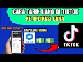 Cara Menarik Uang di Tiktok ke Dana | Tarik Saldo Tiktok ke Dana 