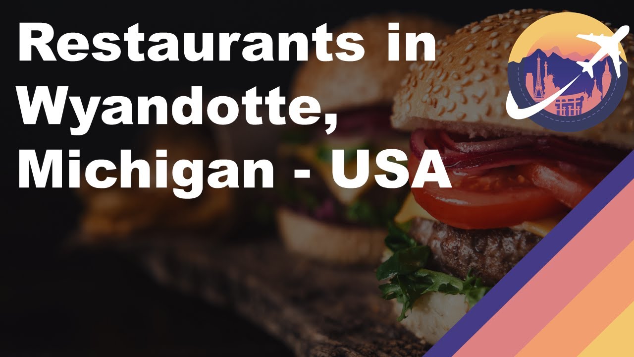 Restaurants in Wyandotte, Michigan USA YouTube