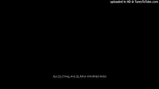 Kya_Dj_Chirag_And_Dj_Rahul-(HindiMp3.Mobi)