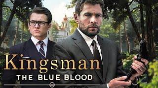 KINGSMAN 4: The Blue Blood (2024) With Taron Egerton & Chris Hemsworth