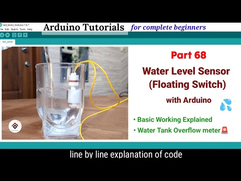 How to use Water Level Float Switch Sensor with Arduino [with CODE] | Water Level Overflow Meter