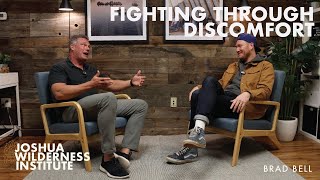 Fighting Through Discomfort - Brad Bell