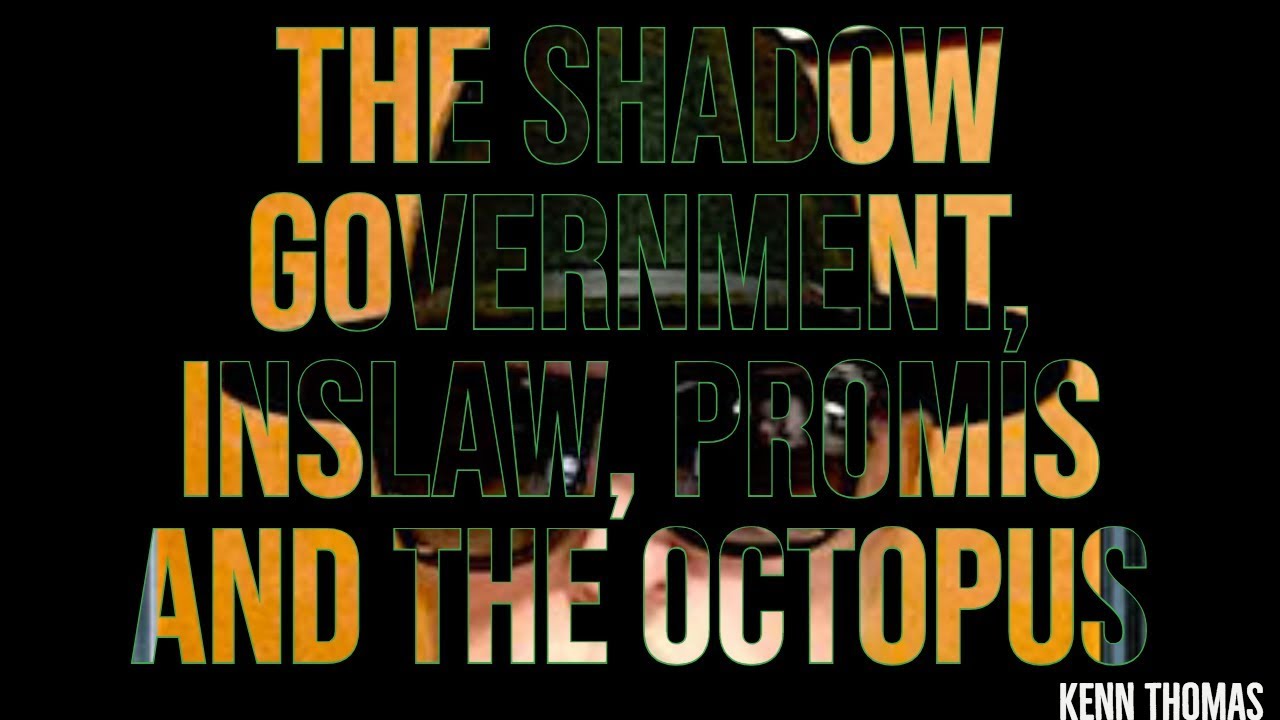 The Shadow Government, Inslaw, PROMIS and the Octopus with Kenn Thomas ...