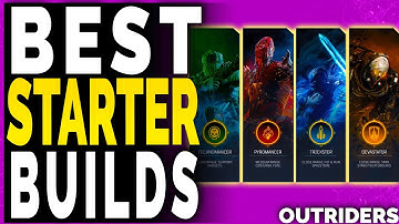Outriders BEST STARTER BUILD Players Guide – Trickster, Devastator, Pyromancer, Technomancer