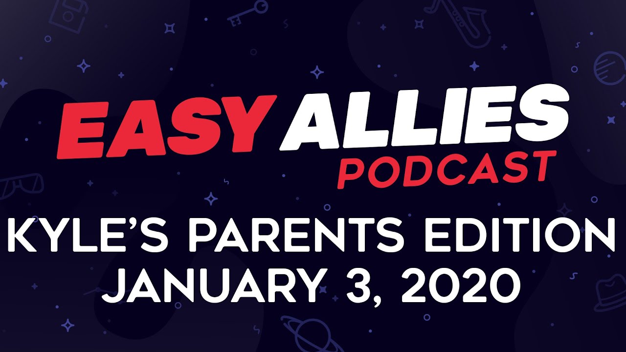 Easy Allies Podcast #195 - Kyle’s Parents Edition - 1/3/20 - Kyle’s still home for the holidays, so the EZA Podcast travels to his parents’ house for a bumpy trip through their weird child’s gaming history.