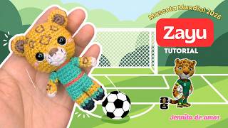 "Zayu" Macota Mundial 2026 Amigurumi Tutorial-Patrón en video Ingles-Español