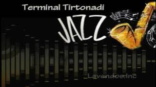 Terminal Tirtonadi versi Jazz ♫