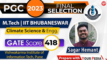 Pursuing M.Tech in IIT Bhubaneshwar in Climate Science | PGC 2023 Final Selection | YourPedia