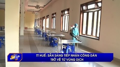 TT Huế: sẵn sàng tiếp nhận công dân trở về từ vùng dịch