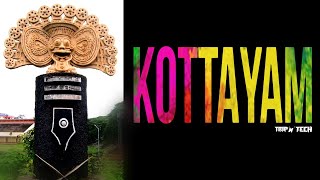 KOTTAYAM 2K20| കോട്ടയം| trip n tech| kottayam highlights