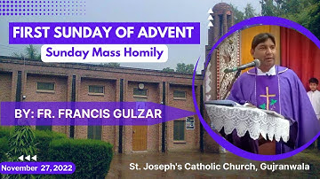First Sunday of Advent | Homily by Fr Francis Gulzar | November 27, 2022
