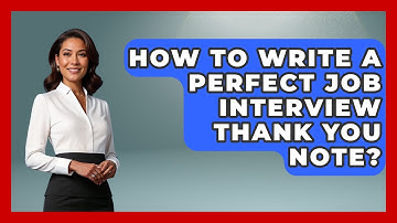 How To Write A Perfect Job Interview Thank You Note? - Job Interview Pro Skills