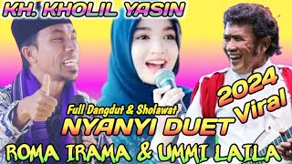 Nyanyi Duet Roma Irama & Ummi Laila ❤ Full Lagu Dangdut vs Sholawat ❤ KH KHOLIL YASIN Terbaru 2024