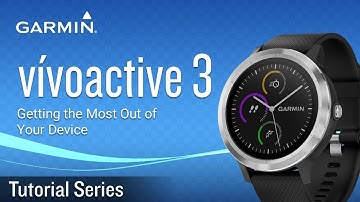 Tutorial - vívoactive 3: Getting the Most Out of Your Device