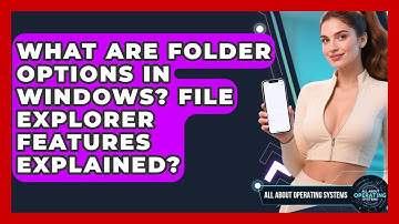 What Are Folder Options In Windows? File Explorer Features Explained? - All About Operating Systems