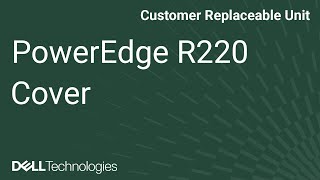PowerEdge R220: Top cover & SIL