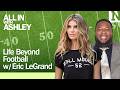 NFL Draft &amp; Life Beyond the Field ft. Eric LeGrand | All In w/ Ashley Haas
