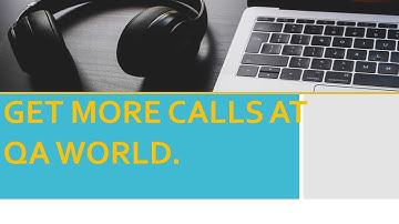 QA WORLD: HOW TO GET CALLS ON QA WORLD.