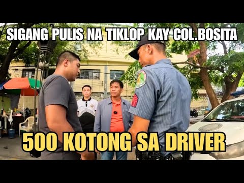 PULIS NA NGAOTONG SA DRIVER, TIKLOP KAY COL.BOSITA