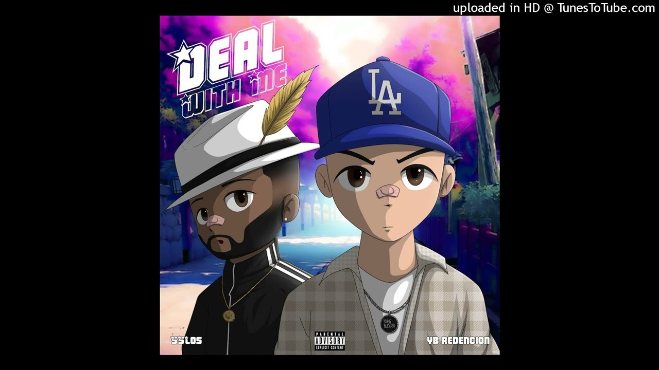 SSlos X Yb Redencion - Deal With Me