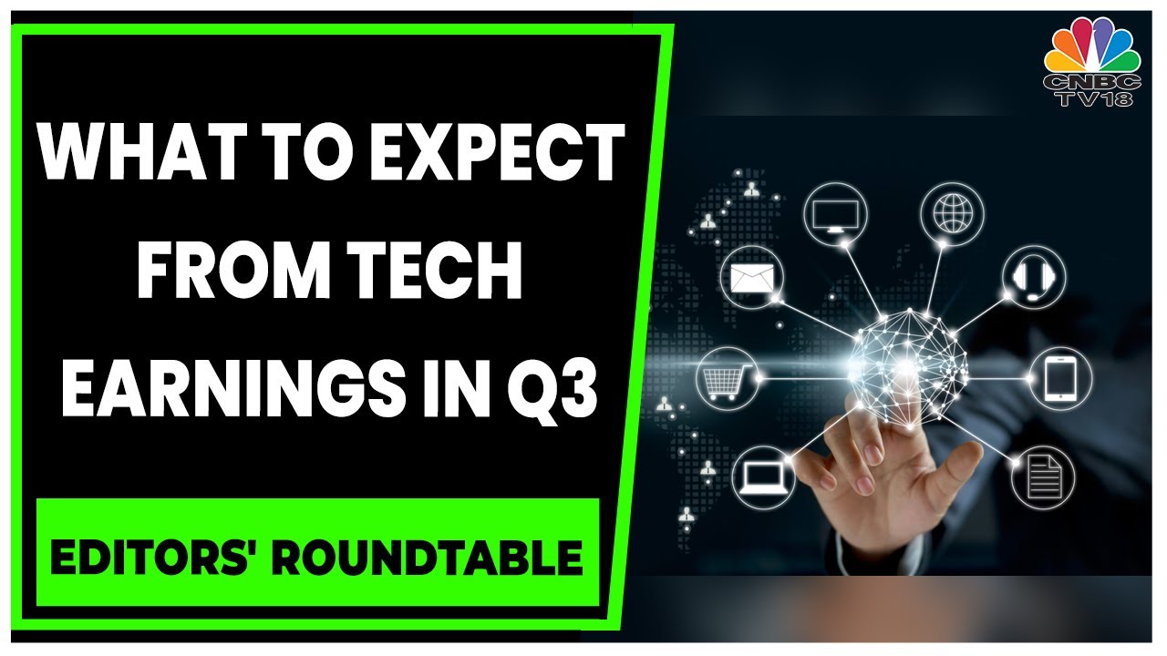 Editors Discuss Expectations From I.T Sectors' Q3FY23 Earnings | Editors' Roundtable | CNBC-TV18