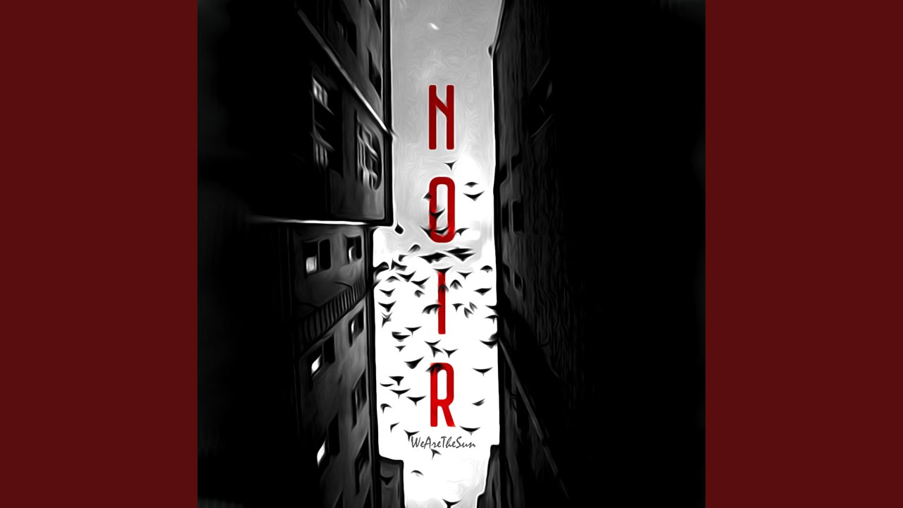 Watch Noir on YouTube Watch Noir on YouTube