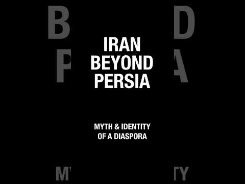 IRAN BEYOND PERSIA Myth Identity Of A Diaspora 