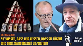 Die Tageslage: Sie wissen, dass wir wissen, dass sie lügen! Und trotzdem machen sie weiter!