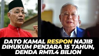 Download Lagu DATO KAMAL RESPON NAJIB DIHUKUM PENJARA 15 TAHUN, DENDA RM11.4 BILION MP3