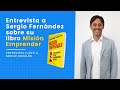 Misión Emprender - Entrevista a Sergio Fernández