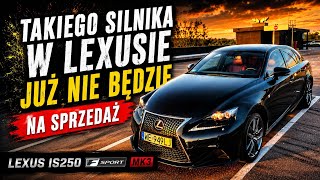 Sprzedaje jedno z ostatnich V6 Lexusa na Europę - Lexus IS250 F-SPORT Salon PL 🇯🇵🔥