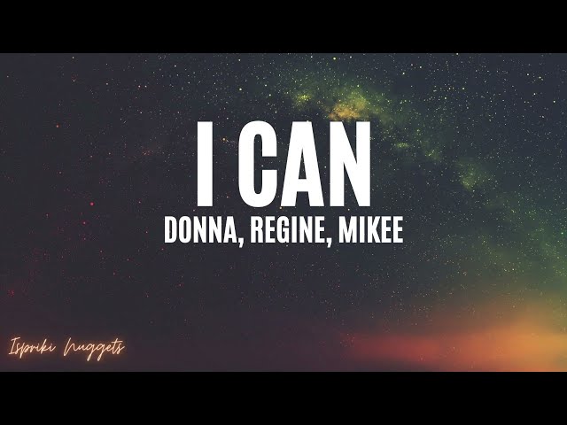 I Can - Donna, Regine, Mikee (DoReMi) (Lyrics) class=
