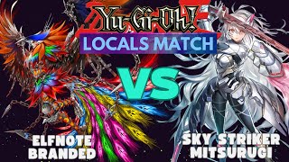 Yu-Gi-Oh! Elf Note Branded Vs. Sky Striker Mitsurugi (Locals Match)