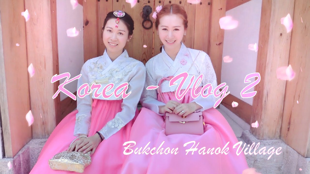 SHOPPING IN KOREA ♥ VLOG 2 - BUKCHON HANOK VILLAGE IN SEOUL WEARING KOREAN HANBOK ♥