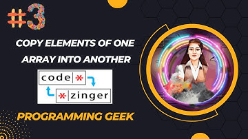 Copy elements of one array into another || Codezinger || explanatory Solutions