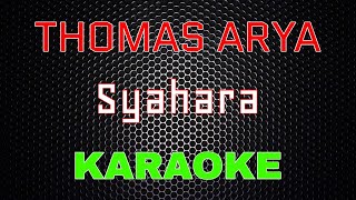Thomas Arya - Syahara (Karaoke) Lmusic