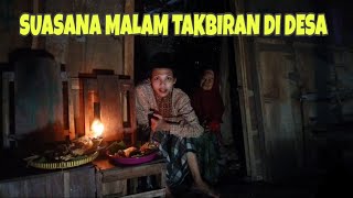 SUASANA MALAM TAKBIRAN DI DESA